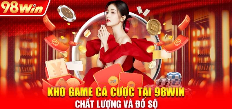 Những cổng game ấn tượng tại 98Win